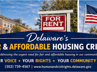 📣 Community Conversation Alert: Delaware’s Fair & Affordable Housing Crisis