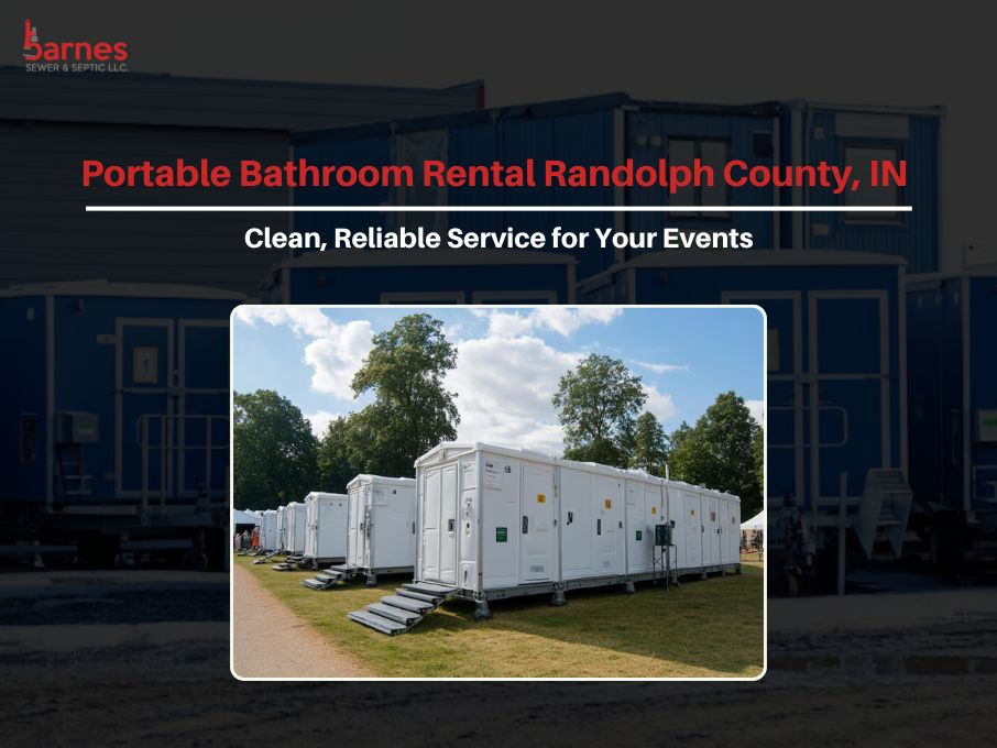 Portable Bathroom Rental Randolph County, IN: Clean, Reliable Service for Your Events
