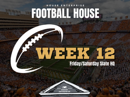 The Football House 2025: Week 12 Slate HQ