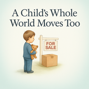 When Moving Means More: How Foreclosure Affects Our Youngest Hearts