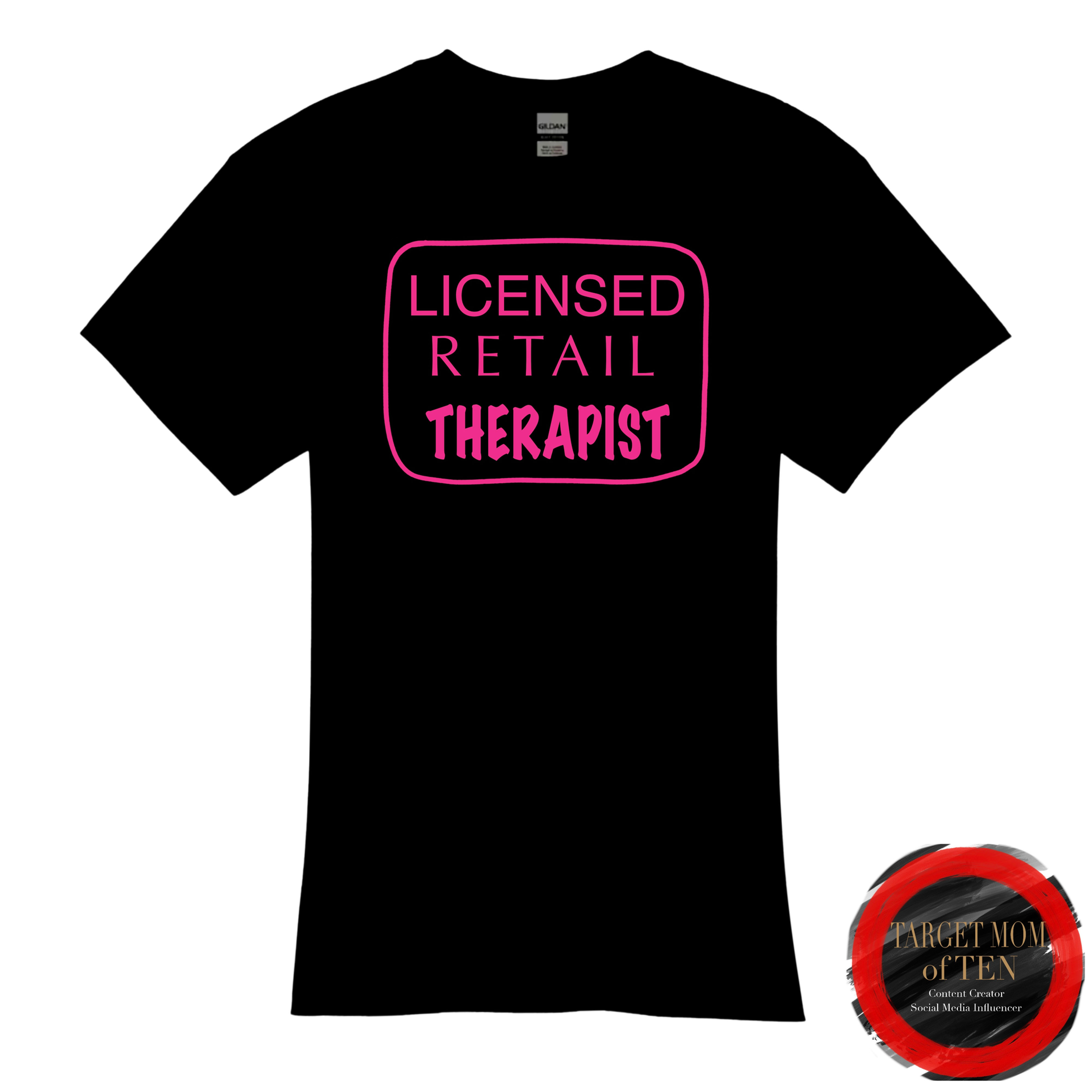 Licensed Retail Therapist | T Shirt | Apparel