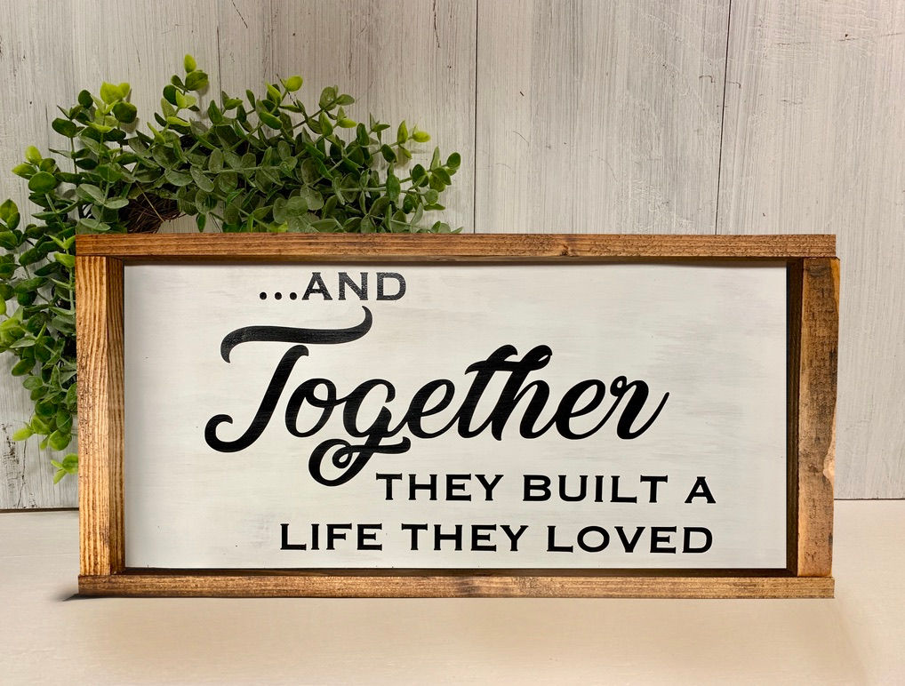 And Together | Wood Sign | Home Decor
