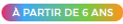 A partir de 6 ans.png