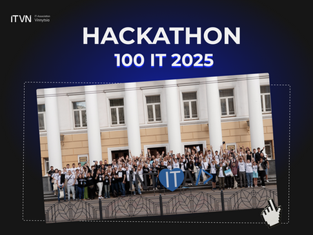 🔸 100 IT HACKATHON: коли молодь задає ритм 🔸