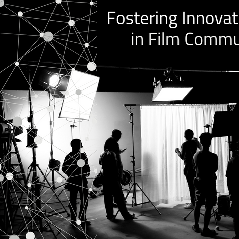Fostering Innovation in Film Communities: Collaborative Platforms and Creative Networks