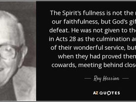 Revival is not the top blowing off but the bottom falling out. Roy Hession