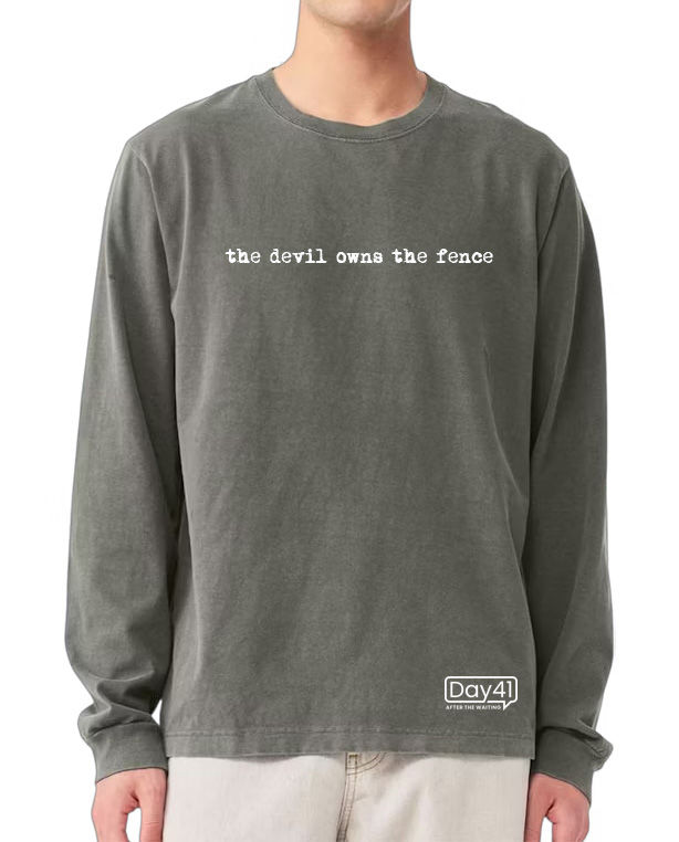 the devil owns the fence - Long Sleeve Tee
