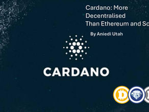 Cardano: More Decentralised Than Ethereum and Solana