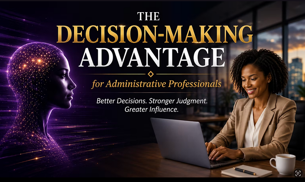 The Decision-Making Advantage for Administrative Professionals