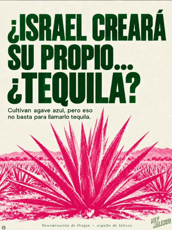 Israel quiere producir su propio destilado de agave, pero eso no lo convierte en Tequila