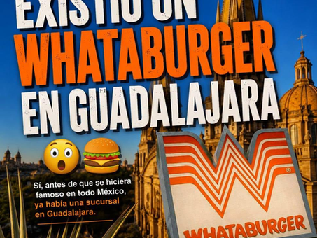 ¿Te acuerdas de Whataburger en Guadalajara? La cadena texana que dejó una curiosa huella en los 90