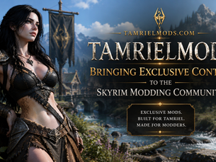 Exclusive Skyrim Content  found at TamrielMods.com