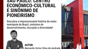 São Paulo: centro econômico-cultural e sinônimo de pioneirismo da construção civil e arquitetura no Brasil