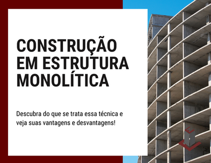 CONSTRUÇÕES EM ESTRUTURA MONOLÍTICA