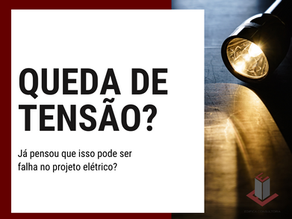 QUEDA DE TENSÃO?