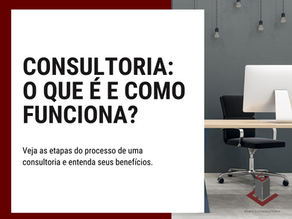 O QUE É UMA CONSULTORIA?