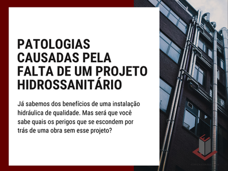 PATOLOGIAS CAUSADAS PELA FALTA DE UM PROJETO HIDROSSANITÁRIO