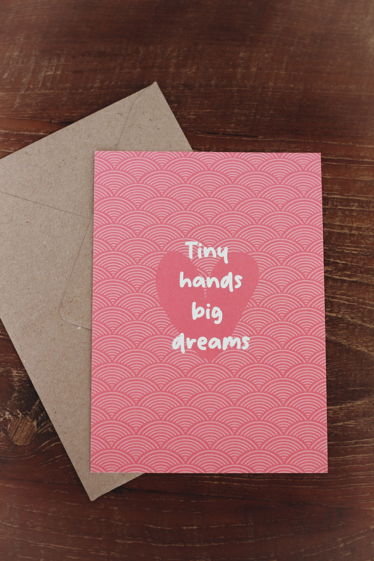 Kopie van Wenskaart | Tiny hands big dreams Roze