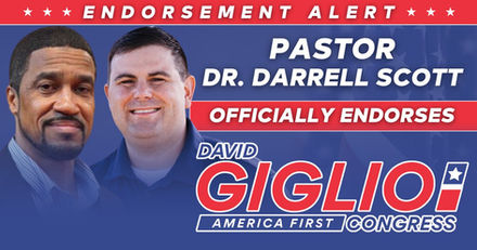 ANOTHER STAUNCH ALLY OF PRESIDENT TRUMP, PASTOR DR. DARRELL SCOTT ENDORSES DAVID GIGLIO IN CA-20