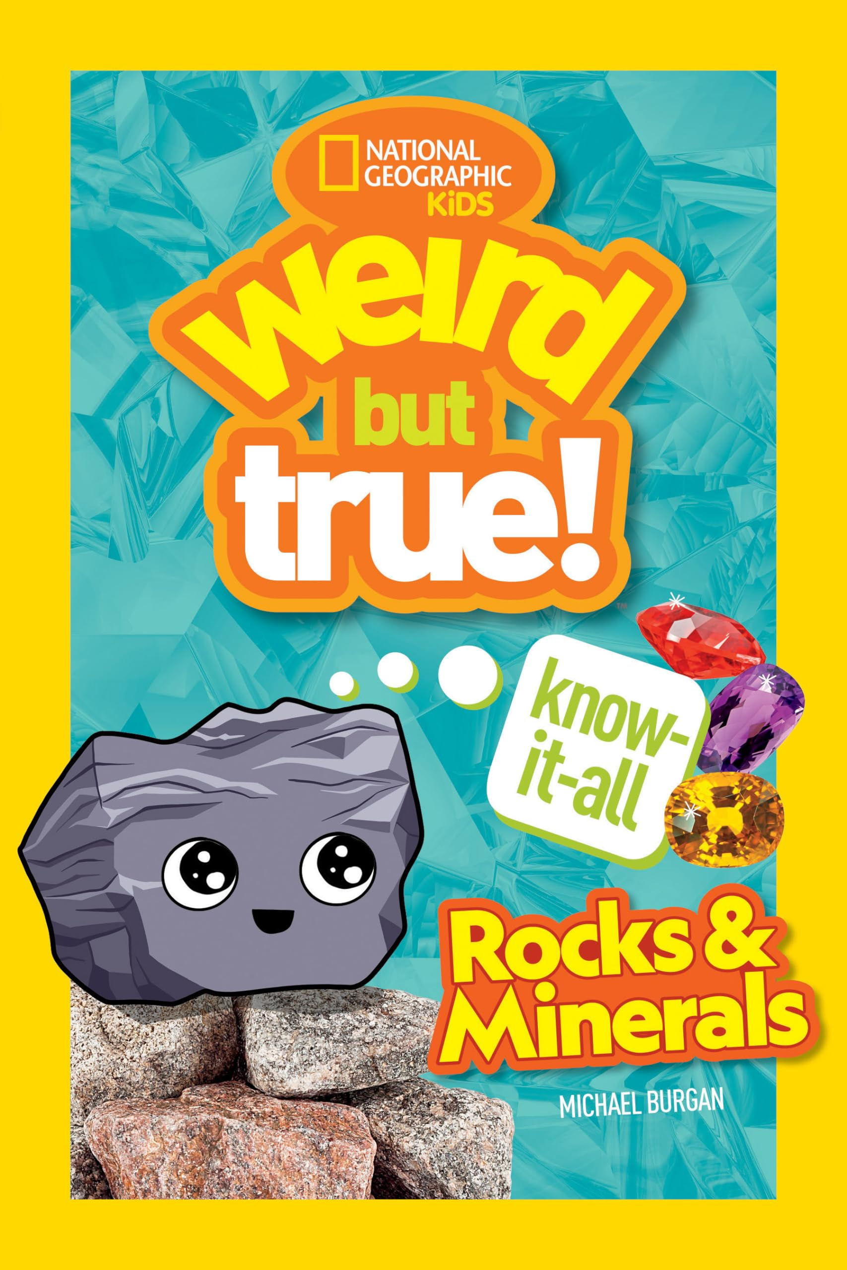 National Geographic Kids Weird But True! Rocks & Minerals-11686