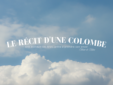 Le récit d'une colombe, OS