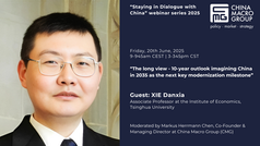 "Staying in Dialogue with China - "Recording of Webinar #3 with XIE Danxia on "The long view - 10-year outlook imagining China in 2035 as the next key modernization milestone" (20th June 2025)