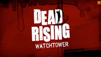Todo listo para el estreno de Dead Rising: Watchtower
