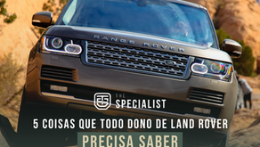 5 coisas que todo dono de Land Rover precisa saber