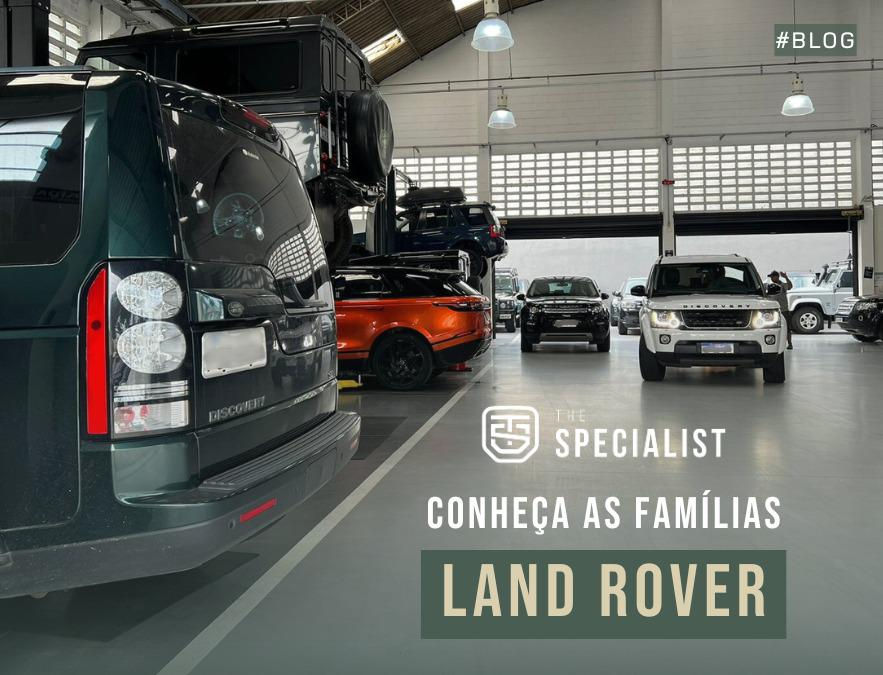 Conheça as famílias Land Rover