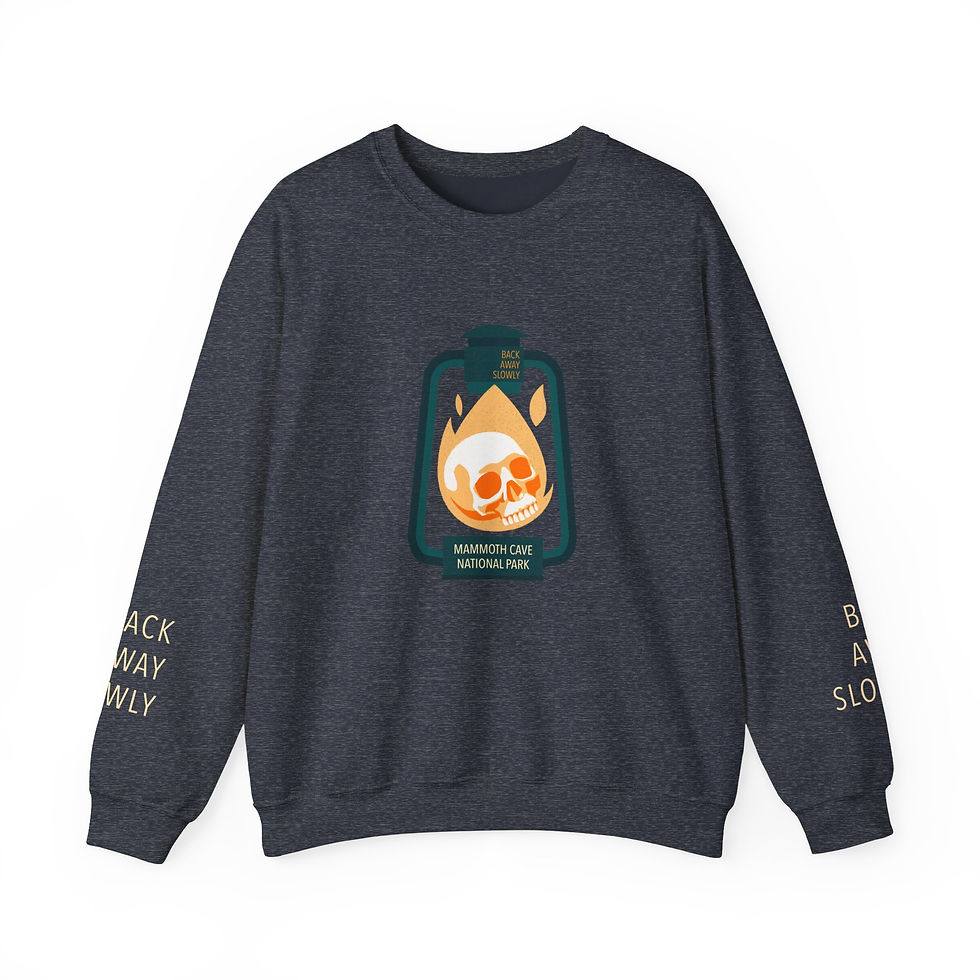 Thumbnail: Back Away Slowly - Mammoth Cave Sweatshirt