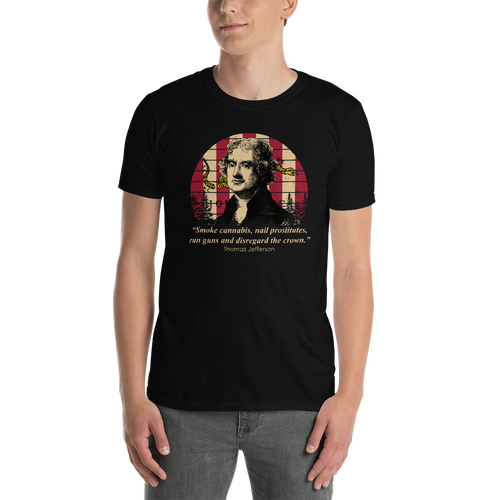 Thomas Jefferson Humorous Unisex TShirt RevereStickers
