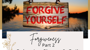 Self-Forgiveness: Escaping the Bondage of Guilt and Shame