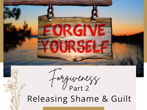 Self-Forgiveness: Escaping the Bondage of Guilt and Shame
