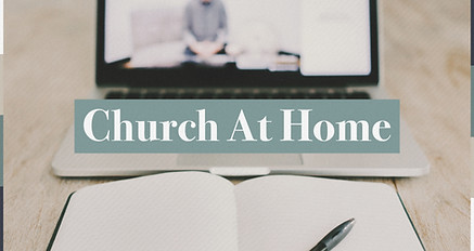 Church At Home Worship WIth Us Online No