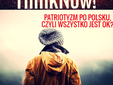 Patriotyzm po polsku, czyli wszystko jest OK?