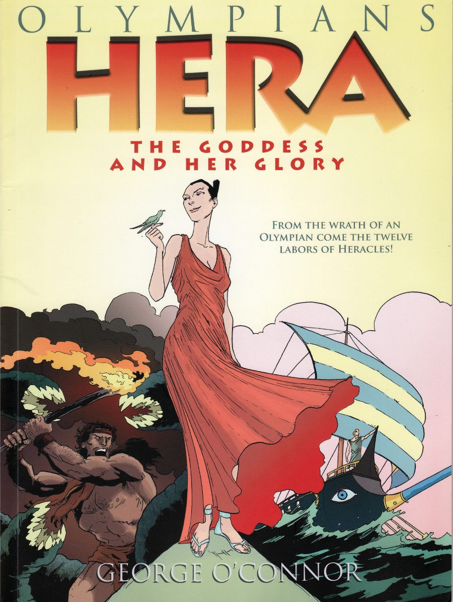 Olympians Series Hera the goddess and her glory George O'Connor
