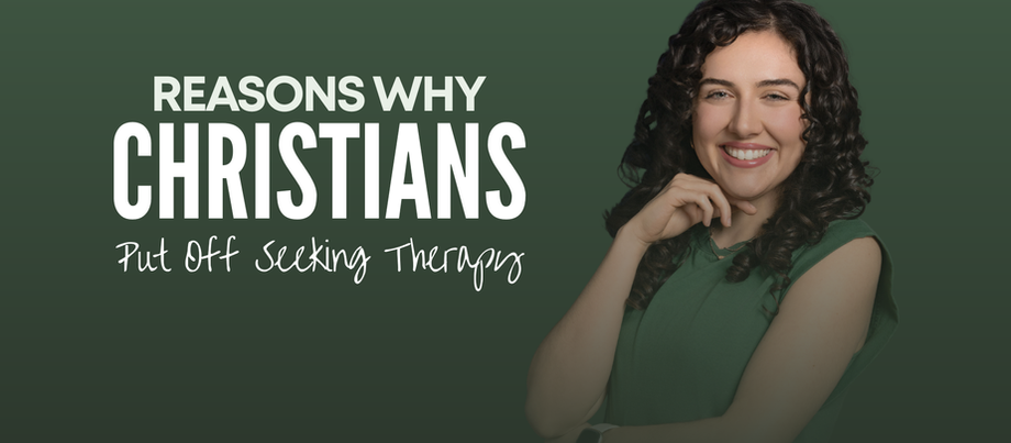 Reasons why Christians put off seeking therapy