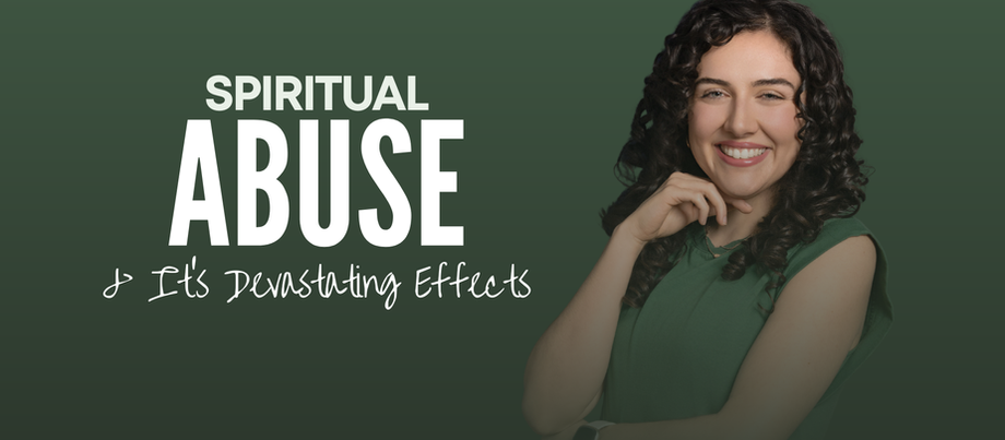 Spiritual Abuse and its Devastating Effects