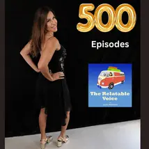 Celebrating 500 Episodes of the Relatable Voice Podcast! - Lucia Matuonto