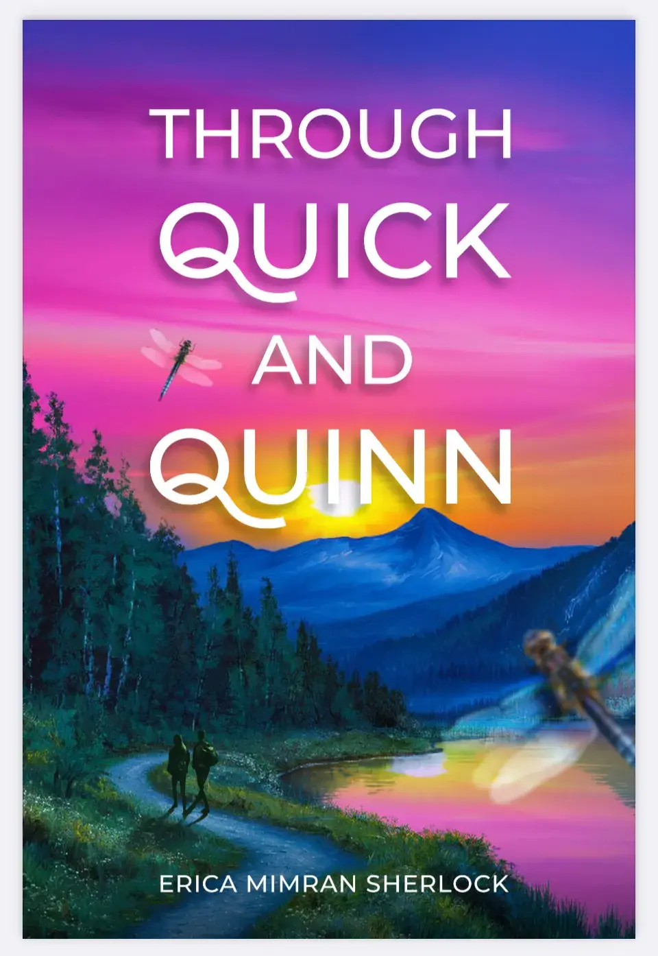 Through Quick and Quinn, by Erica Sherlock