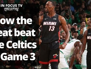 SportFocus: The Miami Heat take game three from the Celtics