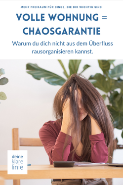 Volle Wohnung = Chaosgarantie