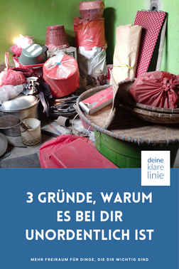 Drei Gründe, warum es bei dir unordentlich ist