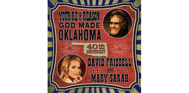 David Frizzell Re-Releases “You’re The Reason God Made Oklahoma” Featuring Mary Sarah
