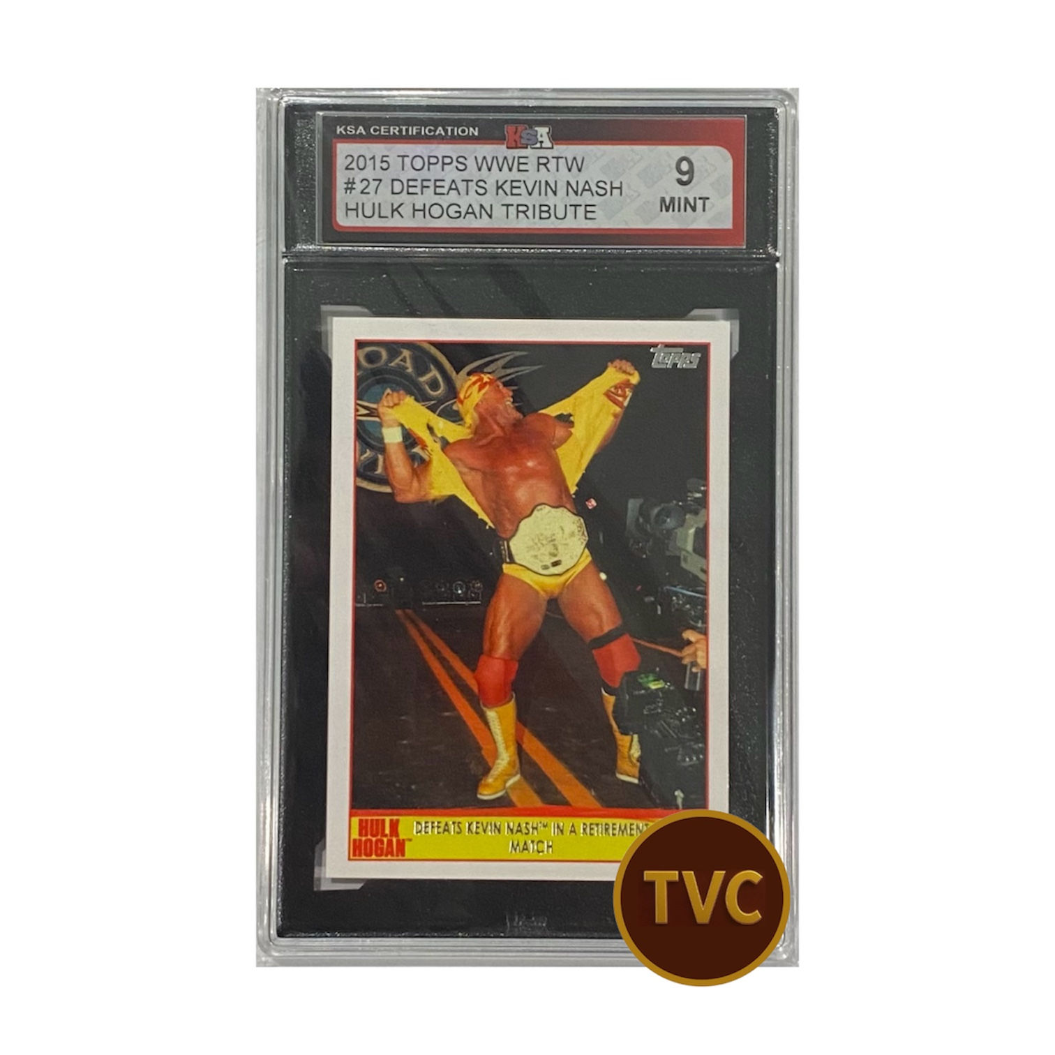2015 Topps WWE RTW Hulk Hogan Tribute #27 Deafeats K. Nash - Graded Card KSA 9