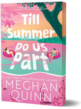 Hello, Mother. Hello, Father. Here I am at . . . sex camp? A review of Meghan Quinn's Till Summer Do Us Part