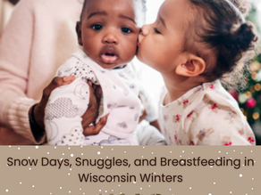 Snow Days, Snuggles, and Breastfeeding in Wisconsin Winters