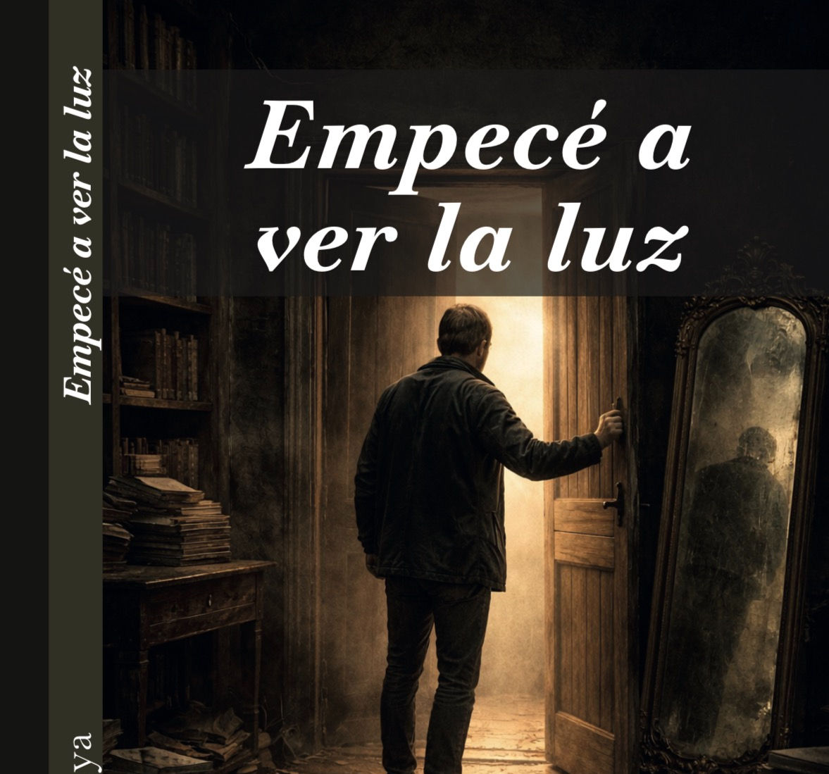 Empecé a ver la luz