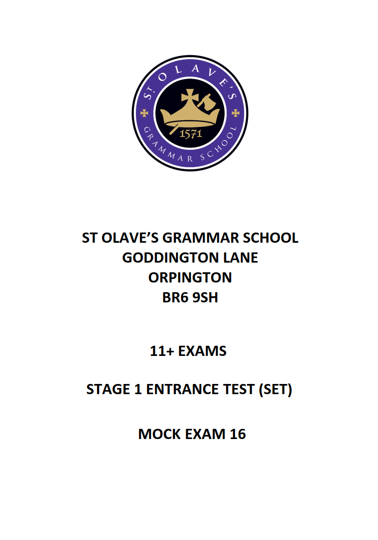 St Olave’s Grammar School 11+ Exam (SET) Stage 1 Mock Exam 16 With Answers