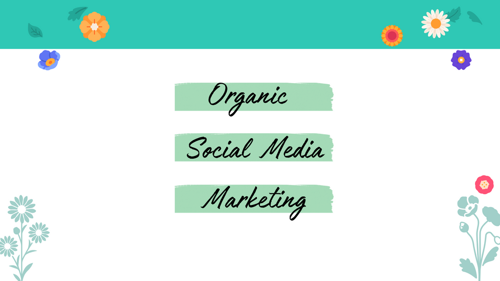 Organic Social Media Marketing
